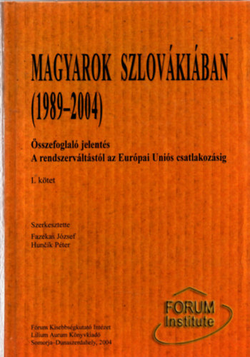 Hunk Pter Fazekas Jzsef - Magyarok Szlovkiban (1989-2004)