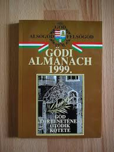 Bátorfi József; Gyüre János - Gödi Almanach 1999.