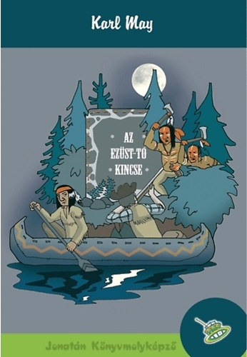 Karl May - Az Ez�st-t� kincse