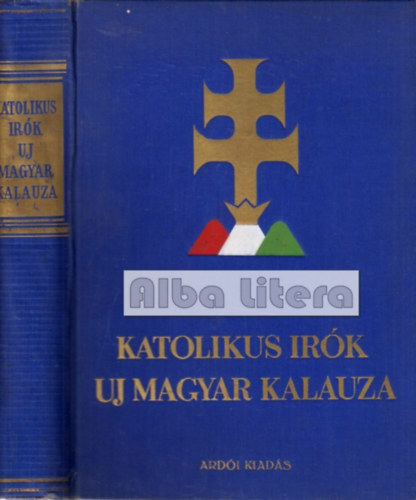 Dr. Alm�sy J�zsef - Katolikus �r�k �j magyar kalauza