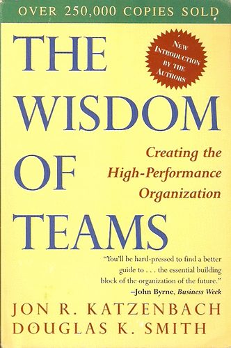 Jon R.,; Smith, Douglas K. Katzenbach - The wisdom of teams