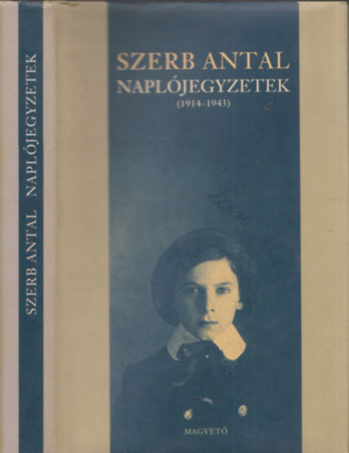 Szerb Antal - Napljegyzetek (1914-1943)