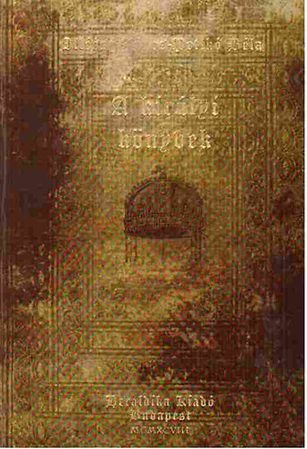 dr Illéssy János-Pettkó Béla - A királyi könyvek (1527-1867)