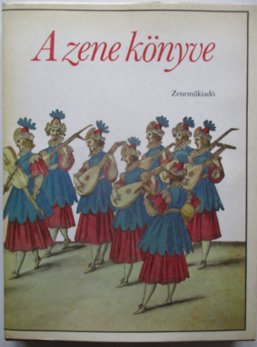Gill  Rowley (szerk.) - A zene k�nyve