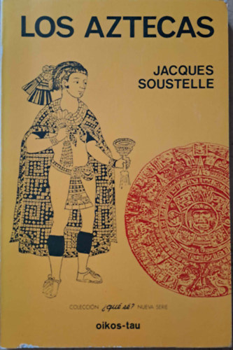 Jacques Soustelle - Los Azcetas - Az asztékok (spanyol)