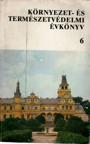 R�thy Zsigmond  (szerk.) - K�rnyezet- �s term�szetv�delmi �vk�nyv 6