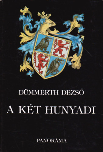 D�mmerth Dezs� - A k�t Hunyadi (Utaz�sok a m�ltban �s a jelenben)