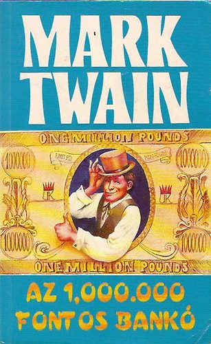 Mark Twain - Az 1,000.000 fontos bank s ms novellk