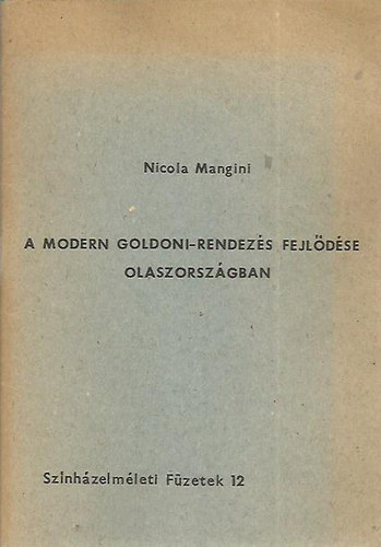 Nicola Mangini - A modern Goldoni-rendezés fejlődése Olaszországban