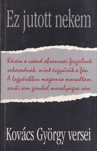 Kov�cs Gy�rgy - Ez jutott nekem - Kov�cs Gy�rgy versei