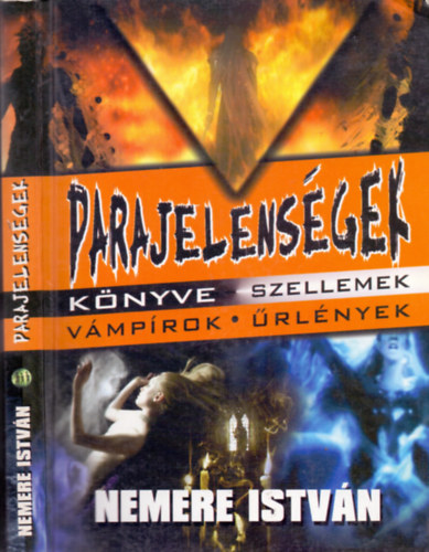 Nemere István - Parajelenségek könyve (Szellemek, vámpírok, űrlények)