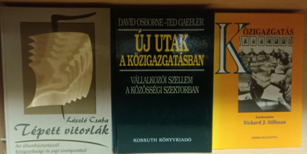 Osborne, David-Gaebler, Ted, Richard J. Stillman Csaba L�szl� - K�zgazdas�gi k�nyvcsomag / K�zigazgat�s,  �j utak a k�zgazdas�gban, T�pett vitorl�k
