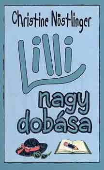 Christine Nstlinger - Lilli nagy dobsa