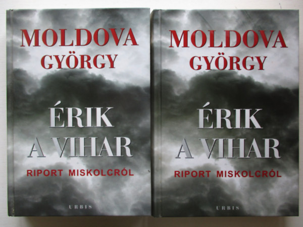 Moldova Gyrgy - rik a vihar - Riport Miskolcrl I-II.