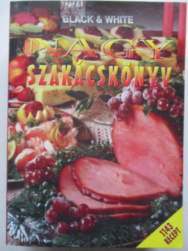Nagy szak�csk�nyv ( Black & White ) 1143 recept