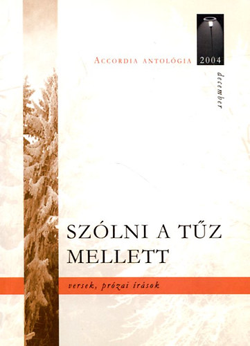Szlni a tz mellett (Versek, przai rsok)
