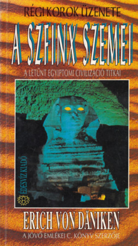 Erich von D�niken - A szfinx szemei - A let�nt egyiptomi civiliz�ci� titkai