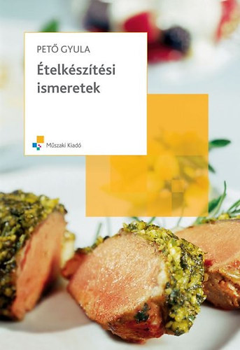 Pet Gyula - telksztsi ismeretek - Vendgltipari szakkzp- s szakpz iskolk