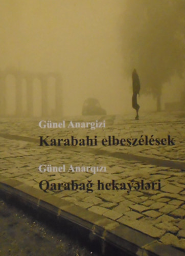 Günel Anargizi - Karabahi elbeszélések