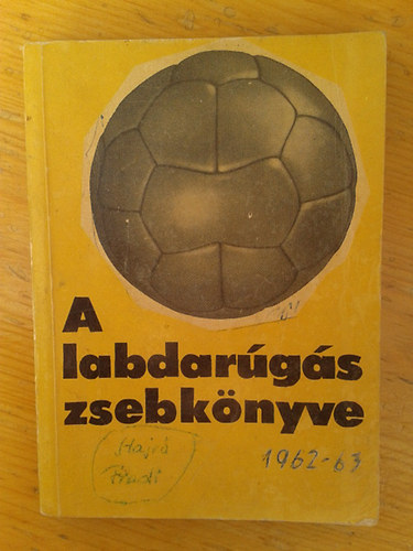 Psztor Lajos- Tabk Endre - A labdargs zsebknyve 1962-63