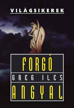 Greg Iles - Forg angyal