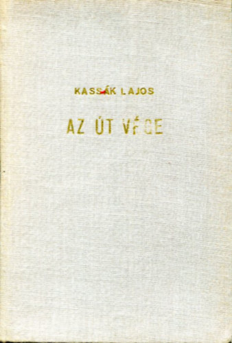 Kassk Lajos - Az t vge