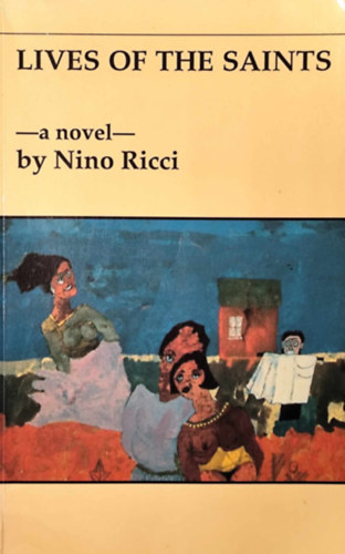 Nino Ricci - Lives of the Saints