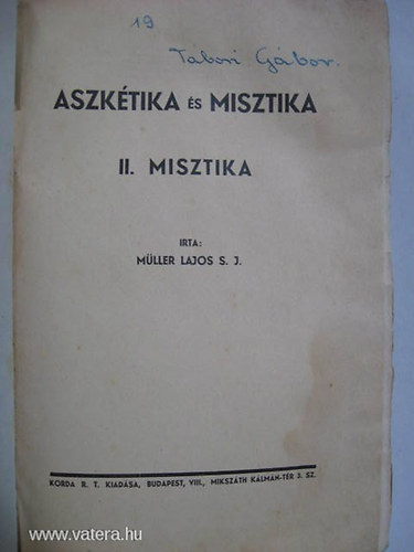 Müller Lajos - Aszkétika és misztika II.: Misztika