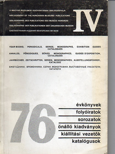 Hthy-T.Horvth-Ormosi - A magyar mzeumok kiadvnyainak bibliogrfija IV. 1976.