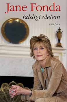 Jane Fonda - Eddigi letem