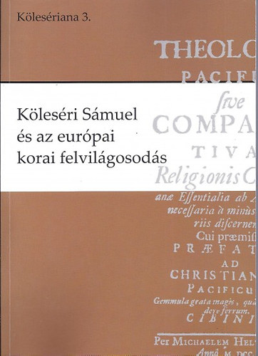 Balzs Mihly ; Kovcs Andrs (szerkeszt); Font Zsuzsa (szerk.) - Klesri Smuel s az eurpai korai felvilgosods