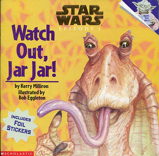 Kerry Milliron - Bob Eggleton - Watch Out, Jar Jar! with foil stickers