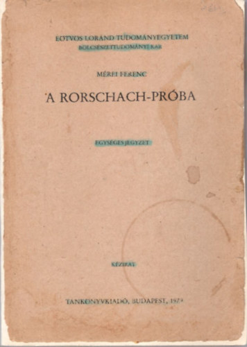 Mrei Ferenc - A Rorschach-prba - Egysges jegyzet / Kzirat /