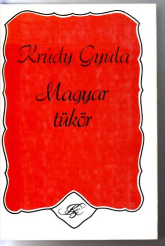Kr�dy Gyula - Magyar t�k�r