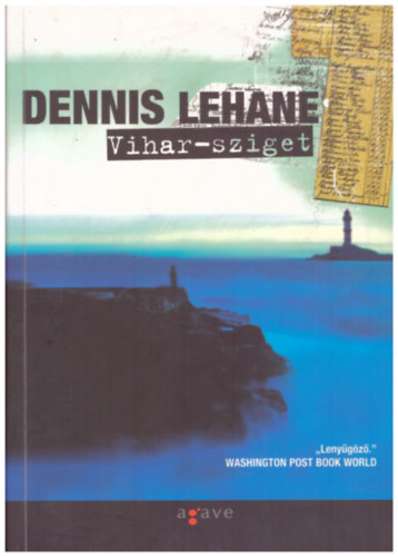 Dennis Lehane - Viharsziget