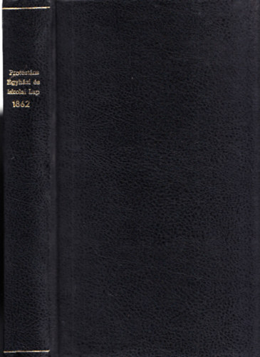 Ballagi Mr - Protestans egyhzi s iskolai lap 1862/1-52. (Teljes vfolyam, egybektve)