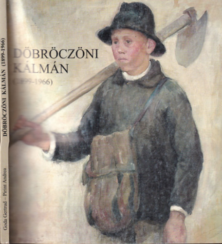 Pirint Andrea Goda Gertrúd - Döbröczöni Kálmán 1899-1966