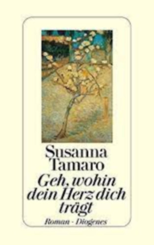 Susanna Tamaro - Geh, wohin dein Herz dich trgt