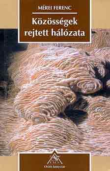 Mrei Ferenc - Kzssgek rejtett hlzata