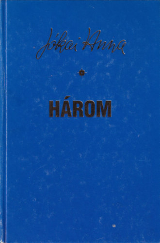 J�kai Anna - H�rom