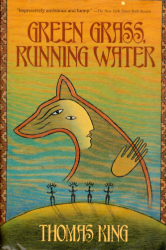Thomas King - Green Grass, Running Water