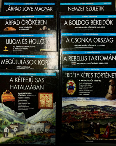 Magyar knyvklub Helikon Kiad - Helikon kiad - Magyarorszg trtnete I-X. (Teljes sorozat): rpd jve magyar nppel / rpd rkben / Liliom s holl / Megjulsok kora / A ktfej sas hatalmban / Nemzet szletik / A boldog bkeidk / A csonka orszg / A rebellis tartom