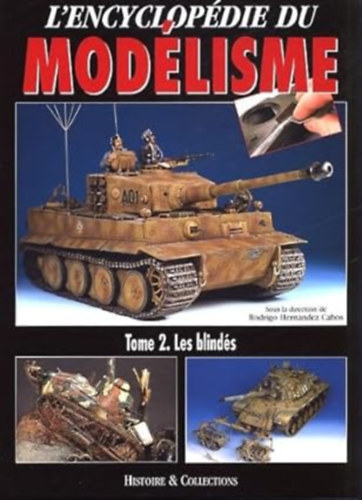 L'encyclopédie du modélisme: Tome 2. Les blindés