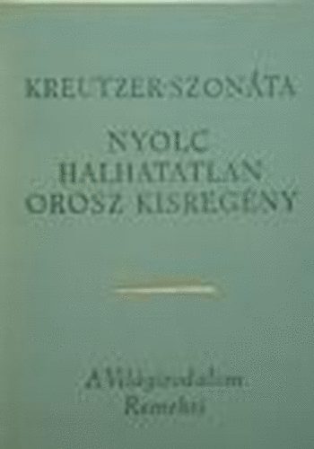 Eurpa Knyvkiad - Kreutzer-szonta - Nyolc halhatatlan orosz kisregny