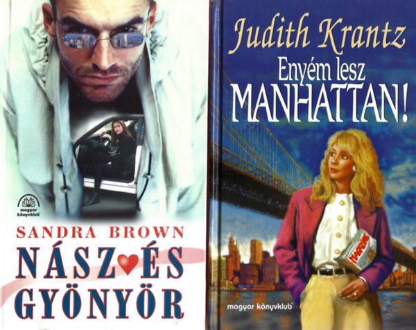 2 db knyv, Sandra Brown: Nsz s gynyr, Judith Krantz: Enym lesz Manhattan!