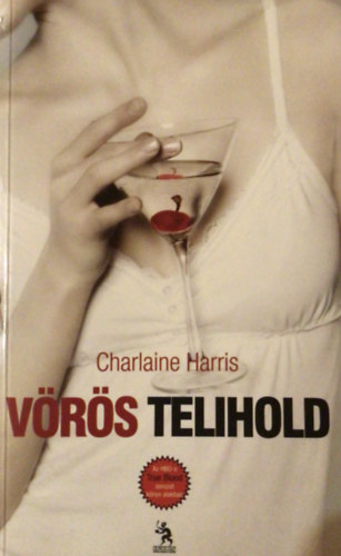 Charlaine Harris - Vrs telihold - True Blood 9.
