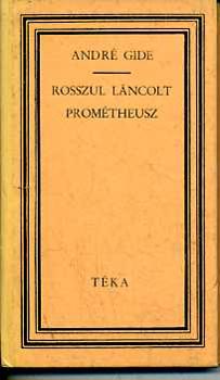 Andr� Gide - Rosszul l�ncolt Prom�theusz (T�ka)