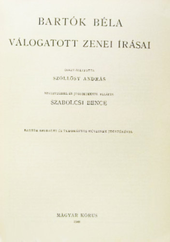 Sz�ll�sy Andr�s  (�ssze�ll.) - Bart�k B�la v�logatott zenei �r�sai