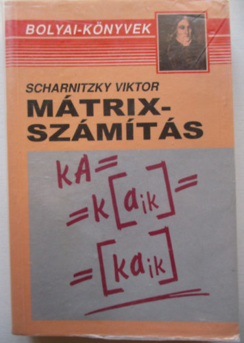 Dr. Scharnitzky Viktor - Mtrixszmts (Bolyai-sorozat)