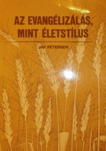 Jim Petersen - Az evangélizálás, mint életstílus